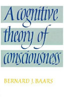 Baars (1988) A Cognitive Theory of Consciousness